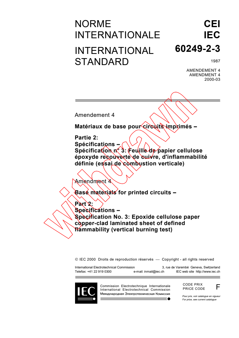 IEC 60249-2-3:1987/AMD4:2000 - Amendment 4 - Base materials for printed circuits. Part 2: Specifications. Specification No. 3: Epoxide cellulose paper copper-clad laminated sheet of defined flammability (vertical burning test)
Released:3/30/2000
Isbn:2831851424