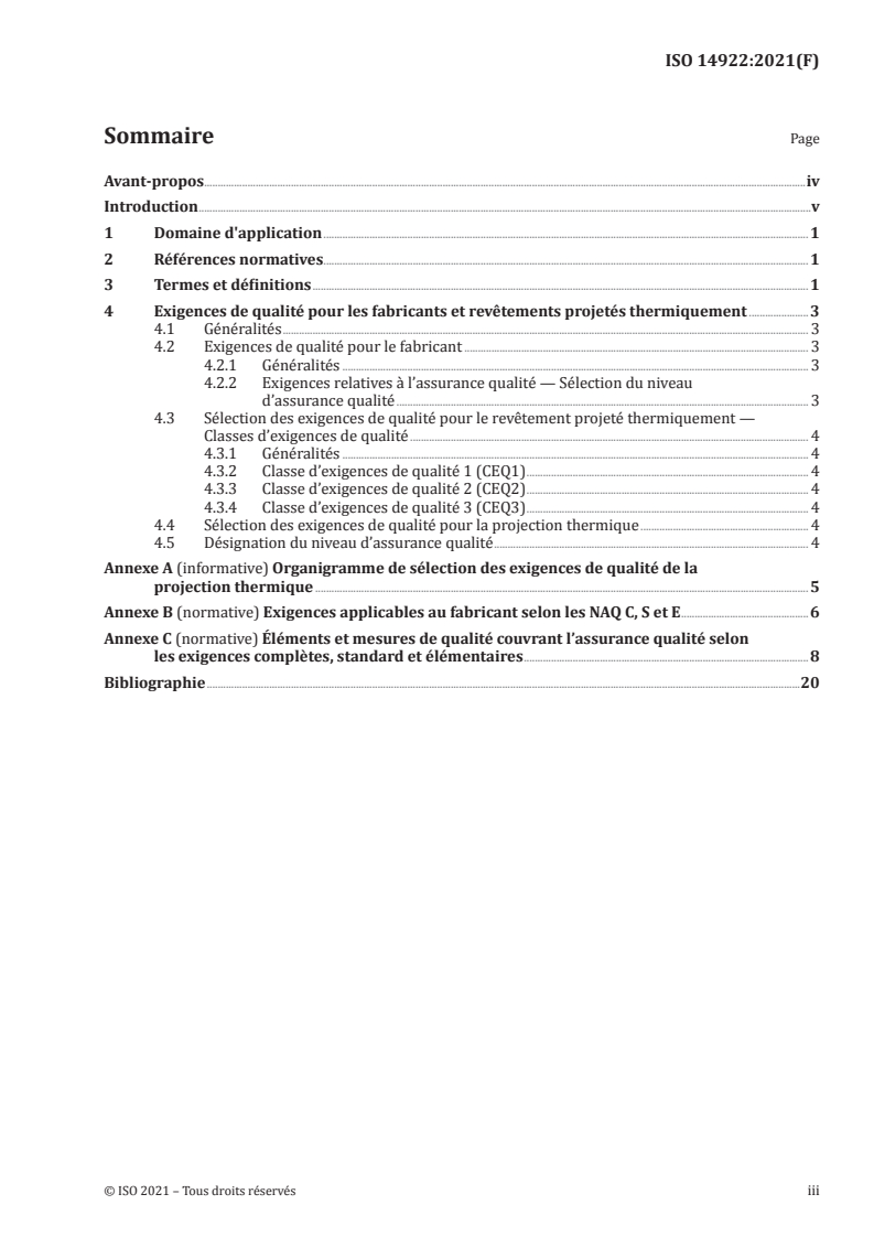 ISO 14922:2021 - Projection thermique — Exigences qualité pour les fabricants de revêtement projeté thermiquement
Released:9/22/2021