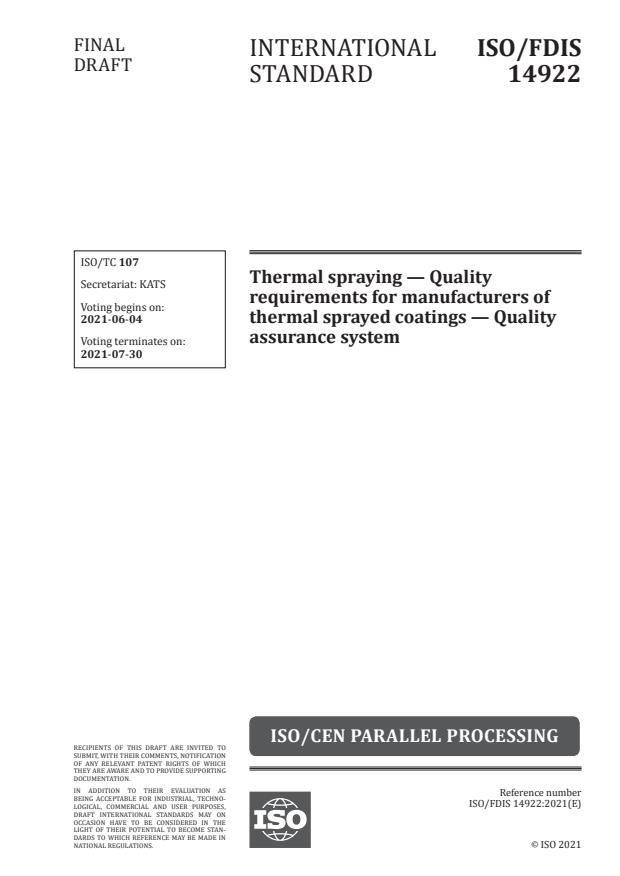 ISO/FDIS 14922:Version 29-maj-2021 - Thermal spraying -- Quality requirements for manufacturers of thermal sprayed coatings -- Quality assurance system