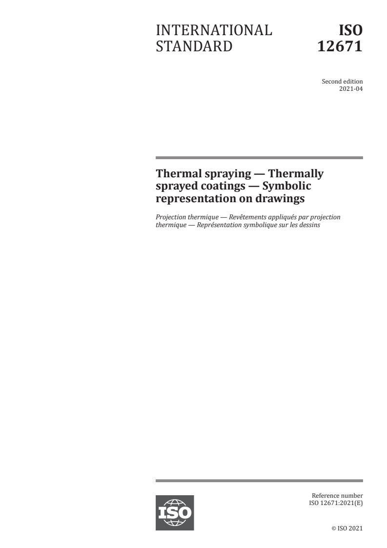 ISO 12671:2021 - Thermal spraying — Thermally sprayed coatings — Symbolic representation on drawings
Released:4/6/2021