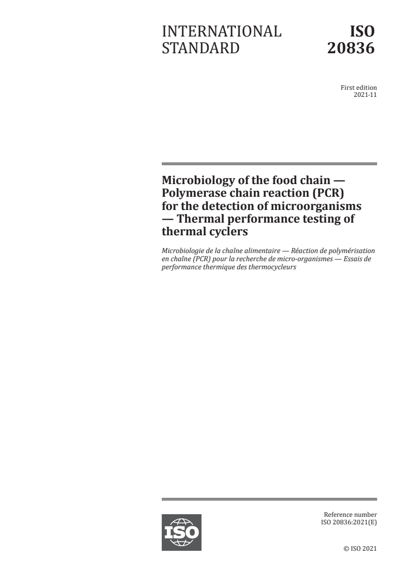 ISO 20836:2021 - Microbiology of the food chain — Polymerase chain reaction (PCR) for the detection of microorganisms — Thermal performance testing of thermal cyclers
Released:11/22/2021