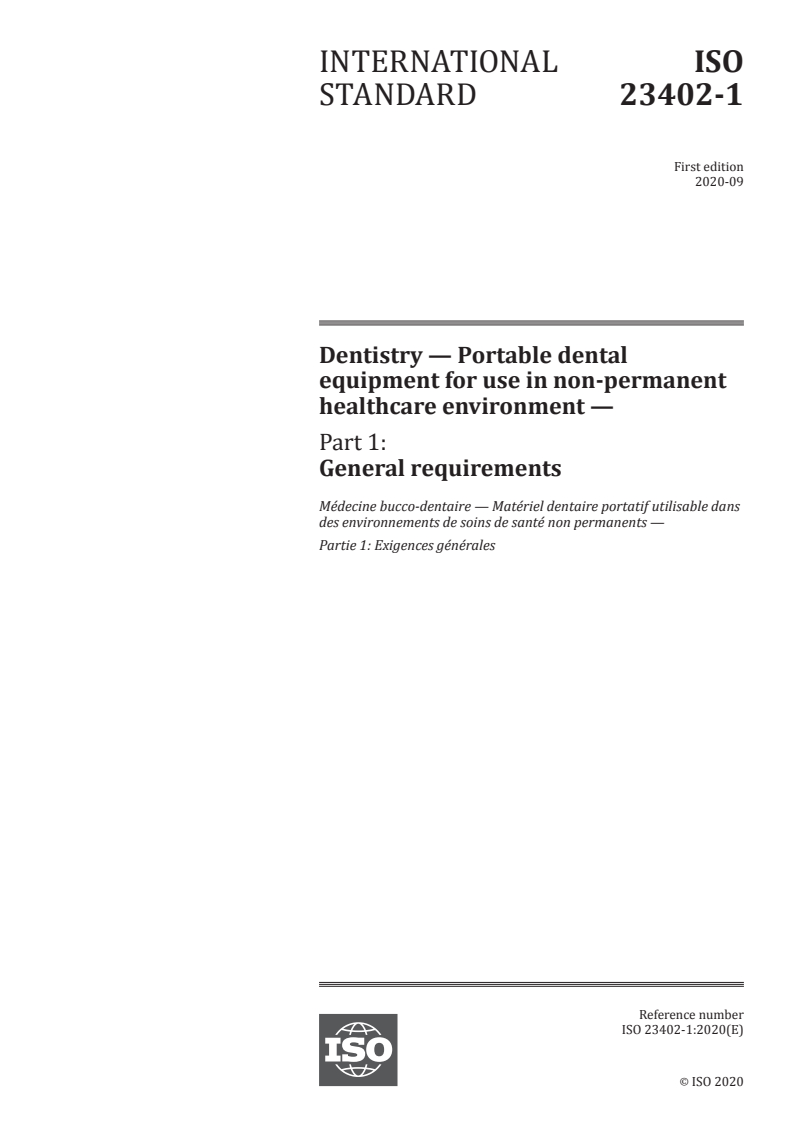 ISO 23402-1:2020 - Dentistry — Portable dental equipment for use in non‐permanent healthcare environment — Part 1: General requirements
Released:9/23/2020