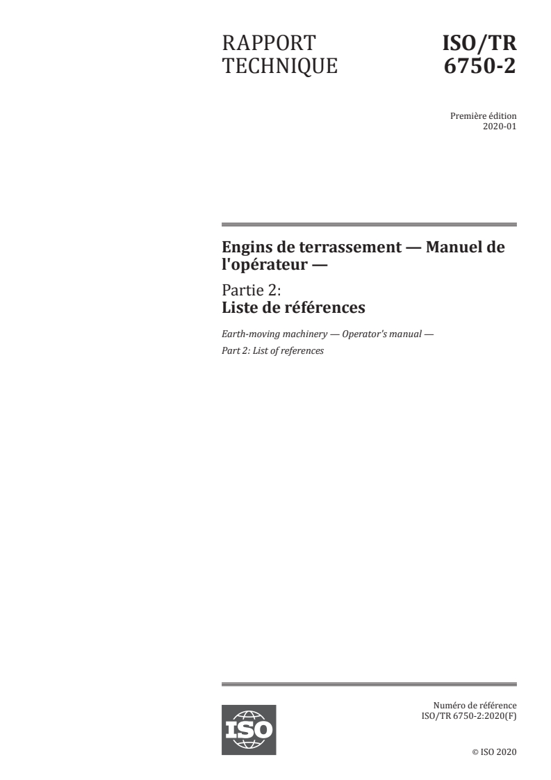 ISO/TR 6750-2:2020 - Engins de terrassement — Manuel de l'opérateur — Partie 2: Liste de références
Released:1/29/2020