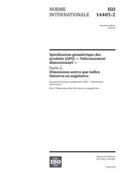 ISO 14405-2:2018 - Spécification géométrique des produits (GPS) — Tolérancement dimensionnel — Partie 2: Dimensions autres que tailles linéaires ou angulaires
Released:12/14/2018 - Page 1 preview