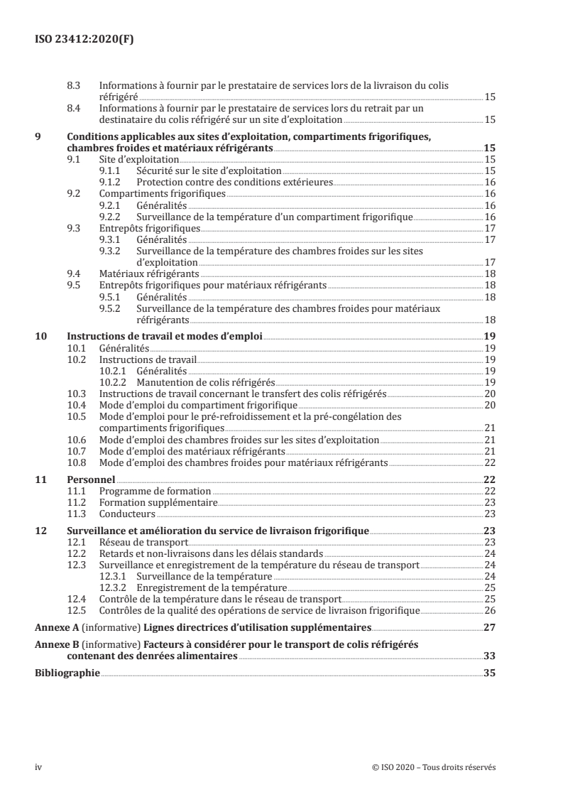 ISO 23412:2020 ISO 23412:2020 - Services de livraison frigorifiques indirects sous température dirigée — Transport terrestre de colis comprenant un transbordement
Released:5/28/2020 - Page 4 preview