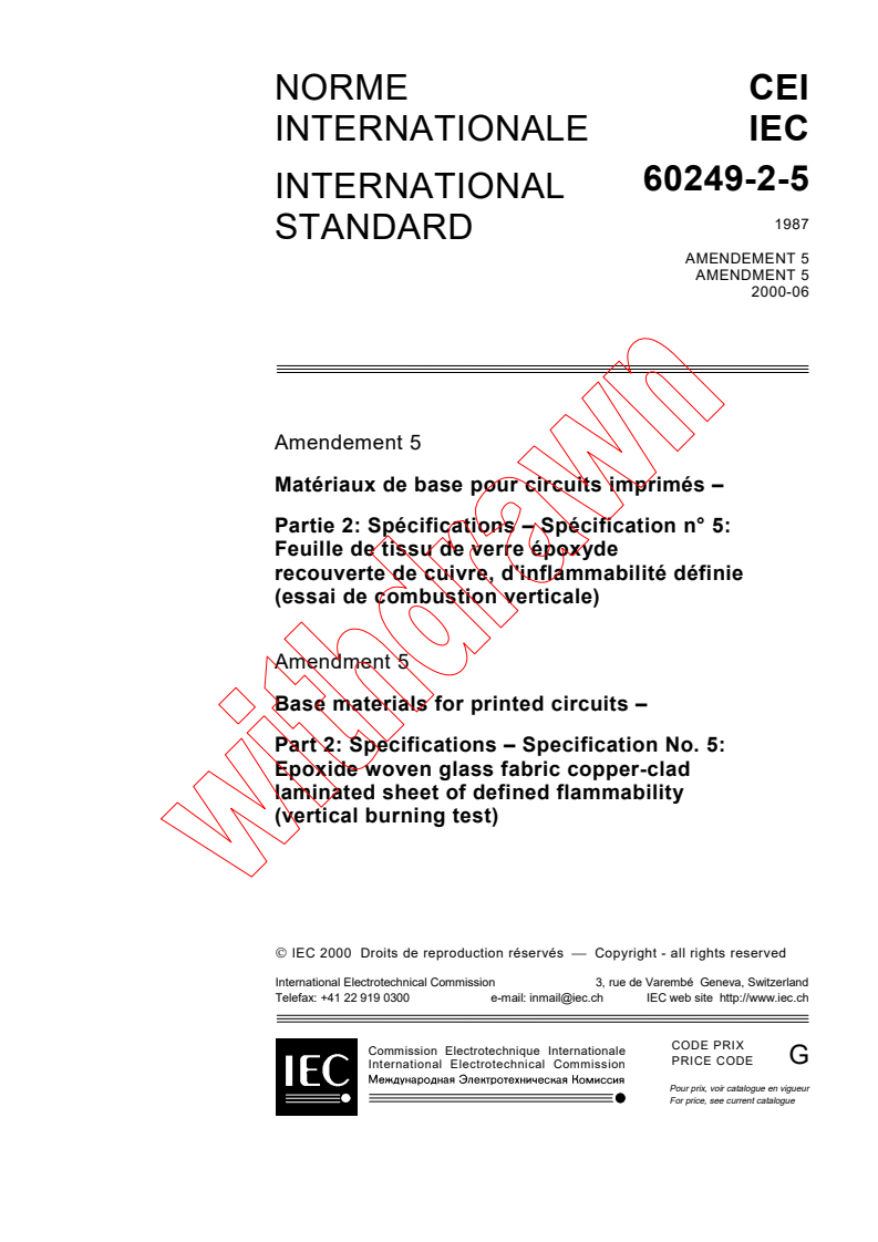 IEC 60249-2-5:1987/AMD5:2000 - Amendment 5 - Base materials for printed circuits. Part 2: Specifications. Specification No. 5: Epoxide woven glass fabric copper-clad laminated sheet of defined flammability (vertical burning test)
Released:6/30/2000
Isbn:283185248X