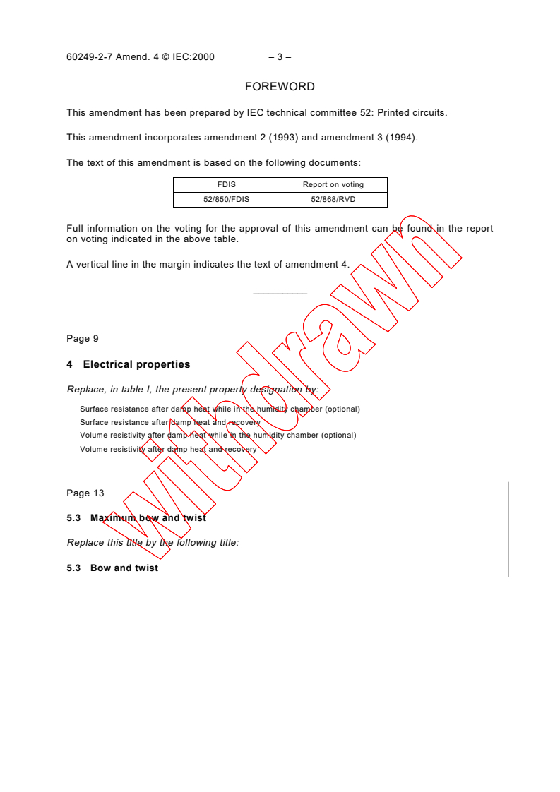 IEC 60249-2-7:1987/AMD4:2000 - Amendment 4 - Base materials for printed circuits. Part 2: Specifications. Specification No. 7: Phenolic cellulose paper copper-clad laminated sheet of defined flammability (vertical burning test)
Released:6/30/2000
Isbn:2831852463