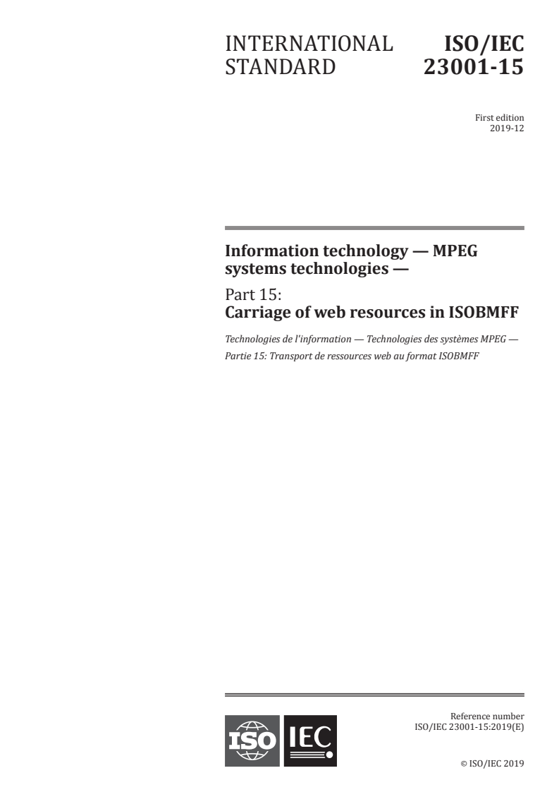 ISO/IEC 23001-15:2019 - Information technology — MPEG systems technologies — Part 15: Carriage of web resources in ISOBMFF
Released:12/20/2019