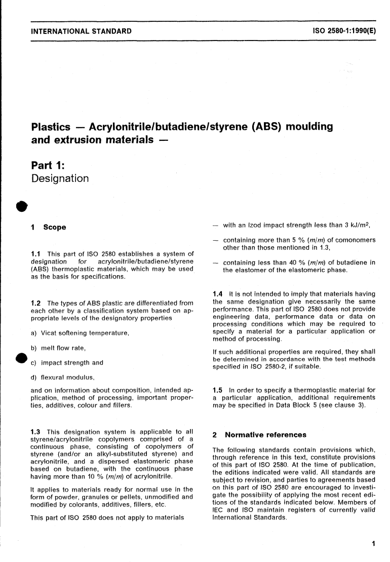ISO 2580-1:1990 - Plastics — Acrylonitrile/butadiene/styrene (ABS) moulding and extrusion materials — Part 1: Designation
Released:9/27/1990