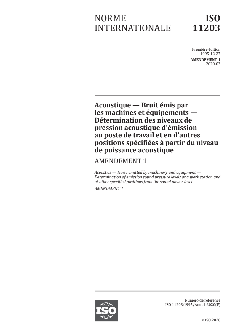 ISO 11203:1995/Amd 1:2020 - Acoustique — Bruit émis par les machines et équipements — Détermination des niveaux de pression acoustique d'émission au poste de travail et en d'autres positions spécifiées à partir du niveau de puissance acoustique — Amendement 1
Released:3/24/2020