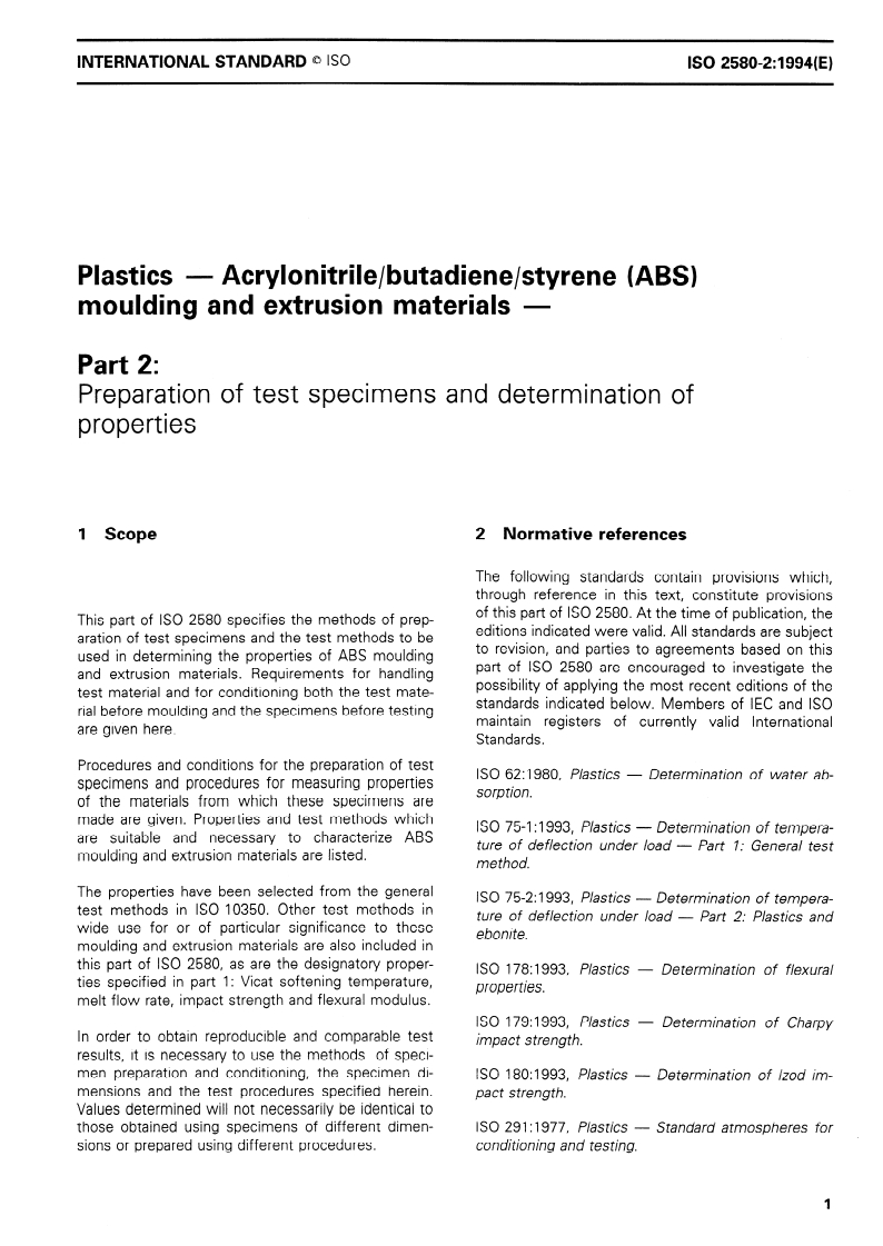 ISO 2580-2:1994 ISO 2580-2:1994 - Plastics — Acrylonitrile/butadiene/styrene (ABS) moulding and extrusion materials — Part 2: Preparation of test specimens and determination of properties
Released:10/20/1994