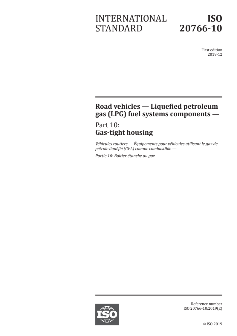 ISO 20766-10:2019 - Road vehicles — Liquefied petroleum gas (LPG) fuel systems components — Part 10: Gas-tight housing
Released:12/11/2019