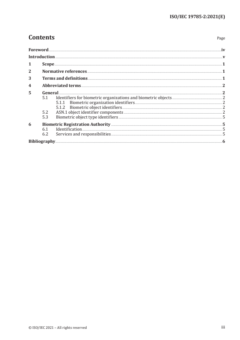 ISO/IEC 19785-2:2021 ISO/IEC 19785-2:2021 - Information technology — Common Biometric Exchange Formats Framework — Part 2: Biometric registration authority
Released:12/14/2021 - Page 3 preview