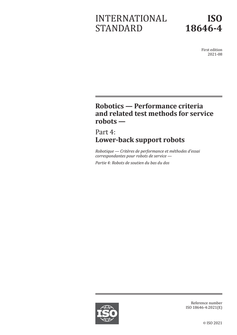 ISO 18646-4:2021 - Robotics — Performance criteria and related test methods for service robots — Part 4: Lower-back support robots
Released:8/3/2021