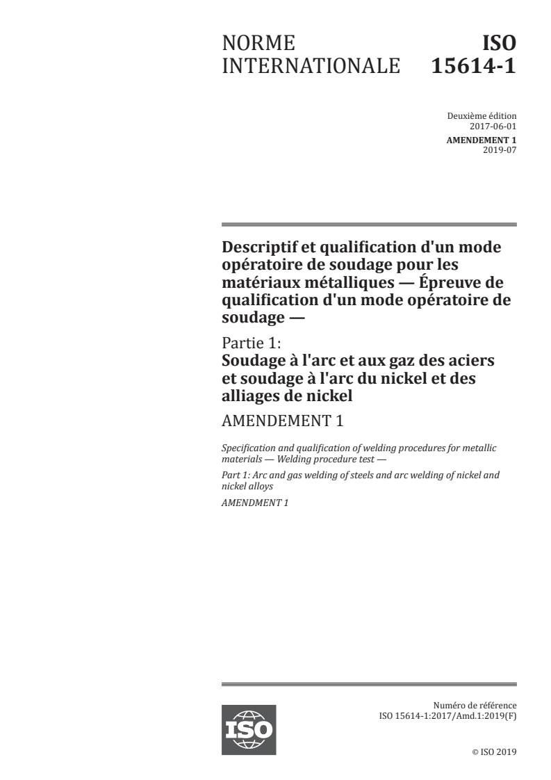 ISO 15614-1:2017/Amd 1:2019 - Descriptif et qualification d'un mode opératoire de soudage pour les matériaux métalliques — Épreuve de qualification d'un mode opératoire de soudage — Partie 1: Soudage à l'arc et aux gaz des aciers et soudage à l'arc du nickel et des alliages de nickel — Amendement 1
Released:7/12/2019