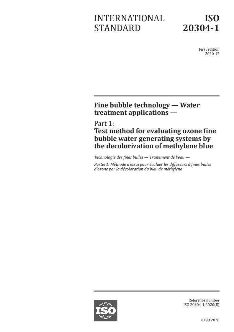 ISO 20304-1:2020 ISO 20304-1:2020 - Fine bubble technology — Water treatment applications — Part 1: Test method for evaluating ozone fine bubble water generating systems by the decolorization of methylene blue
Released:12/4/2020