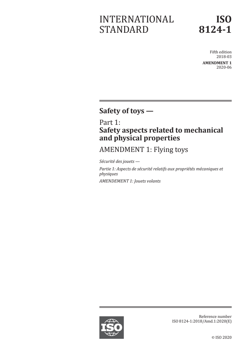 ISO 8124-1:2018/Amd 1:2020 - Safety of toys — Part 1: Safety aspects related to mechanical and physical properties — Amendment 1: Flying toys
Released:6/17/2020