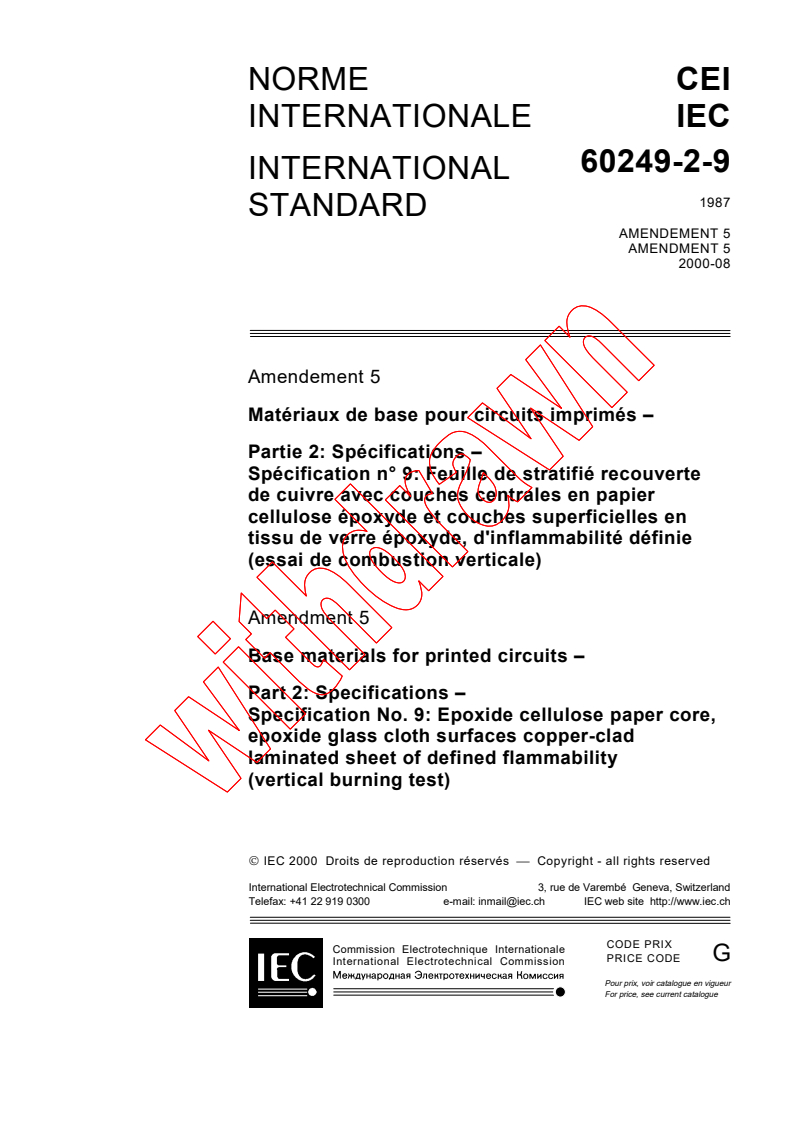IEC 60249-2-9:1987/AMD5:2000 - Amendment 5 - Base materials for printed circuits. Part 2: Specifications. Specification No. 9: Epoxide cellulose paper core, epoxide glass cloth surfaces copper-clad laminated sheet of defined flammability (vertical burning test)
Released:8/24/2000
Isbn:283185329X