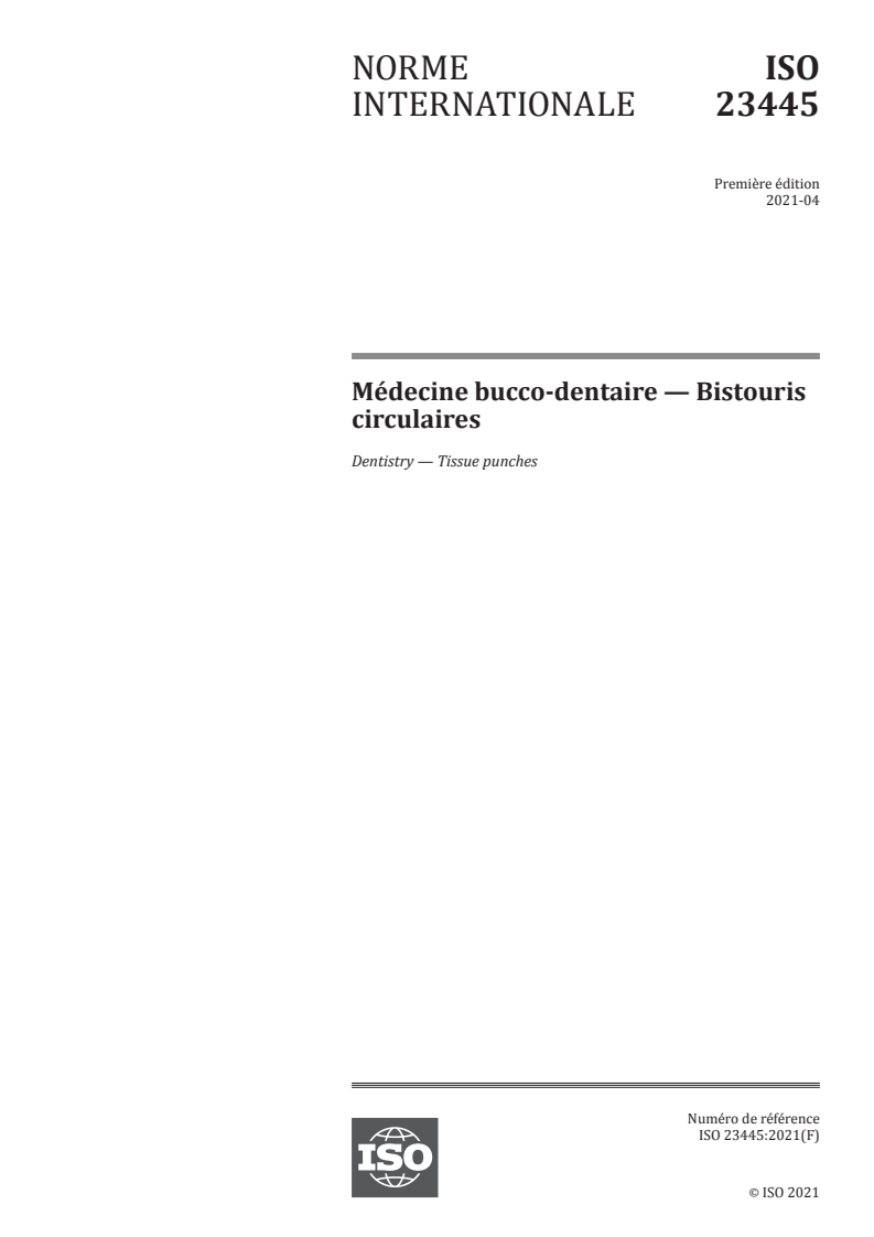 ISO 23445:2021 - Médecine bucco-dentaire — Bistouris circulaires
Released:8/11/2021