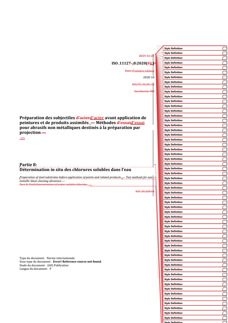 REDLINE ISO 11127-8:2020 - Préparation des subjectiles d'acier avant application de peintures et de produits assimilés — Méthodes d'essai pour abrasifs non métalliques destinés à la préparation par projection — Partie 8: Détermination in situ des chlorures solubles dans l’eau
Released:9. 01. 2025