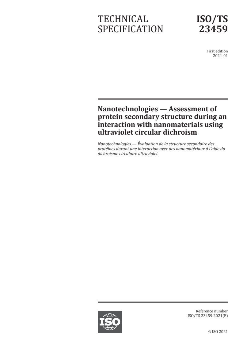 ISO/TS 23459:2021 - Nanotechnologies — Assessment of protein secondary structure during an interaction with nanomaterials using ultraviolet circular dichroism
Released:1/19/2021