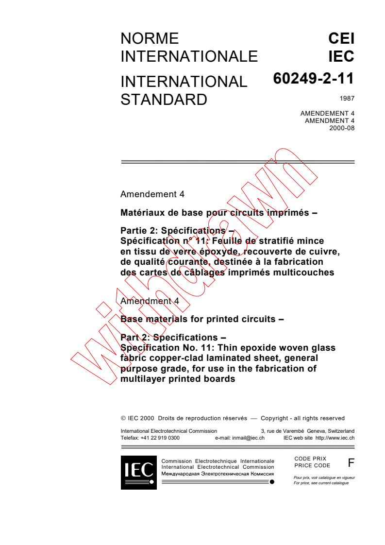 IEC 60249-2-11:1987/AMD4:2000 - Amendment 4 - Base materials for printed circuits. Part 2: Specifications. Specification No. 11: Thin epoxide woven glass fabric copper-clad laminated sheet, general purpose grade for use in the fabrication of multilayer printed boards
Released:8/24/2000
Isbn:2831853281