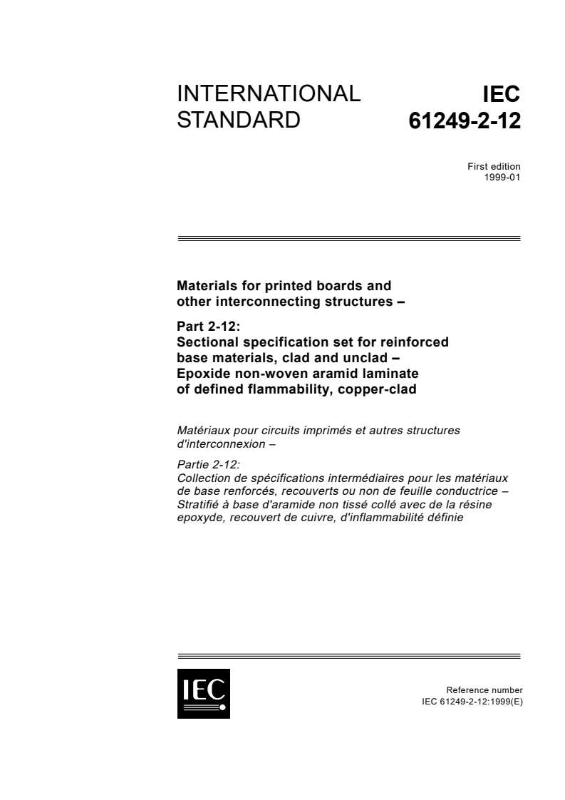 IEC 61249-2-12:1999 - Materials for printed boards and other interconnecting structures - Part 2-12: Sectional specification set for reinforced base materials, clad and unclad - Epoxide non-woven aramid laminate of defined flammability, copper-clad
Released:1/29/1999
Isbn:2831846528