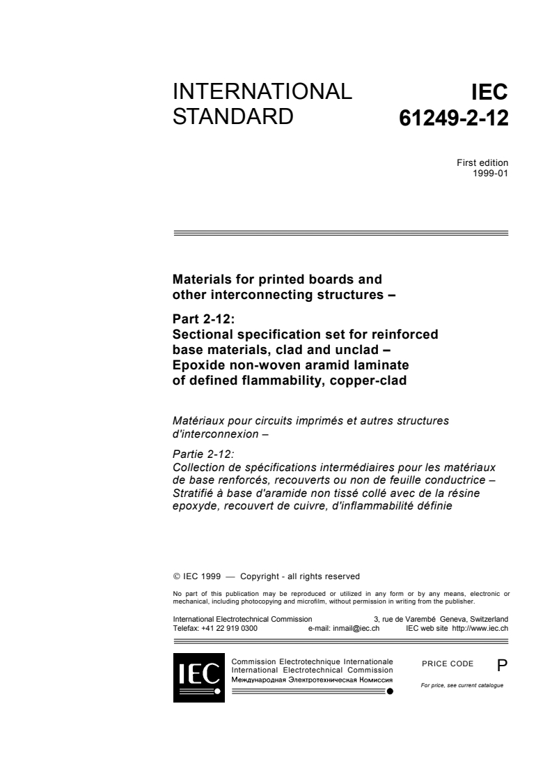 IEC 61249-2-12:1999 - Materials for printed boards and other interconnecting structures - Part 2-12: Sectional specification set for reinforced base materials, clad and unclad - Epoxide non-woven aramid laminate of defined flammability, copper-clad
Released:1/29/1999
Isbn:2831846528