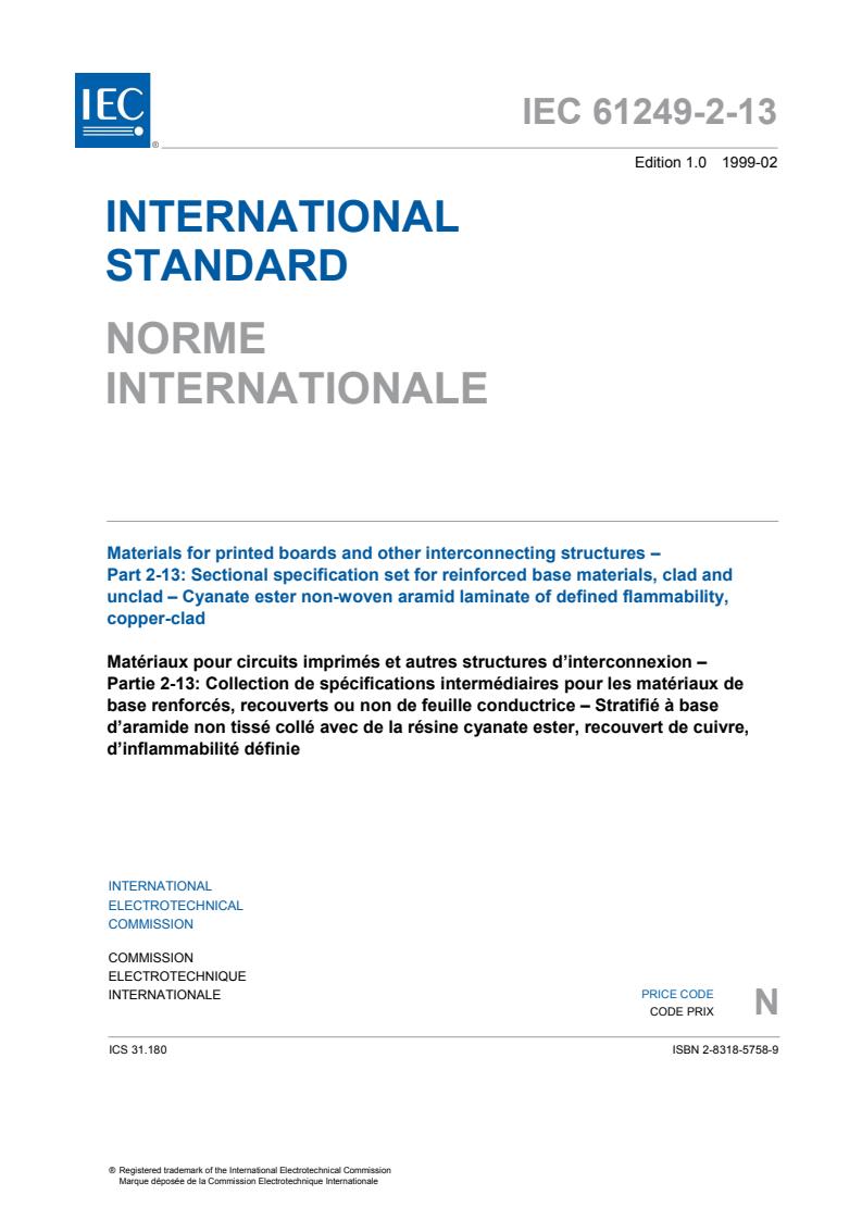 IEC 61249-2-13:1999 - Materials for printed boards and other interconnecting structures - Part 2-13: Sectional specification set for reinforced base materials, clad and unclad - Cyanate ester non-woven aramid laminate of defined flammability, copper-clad