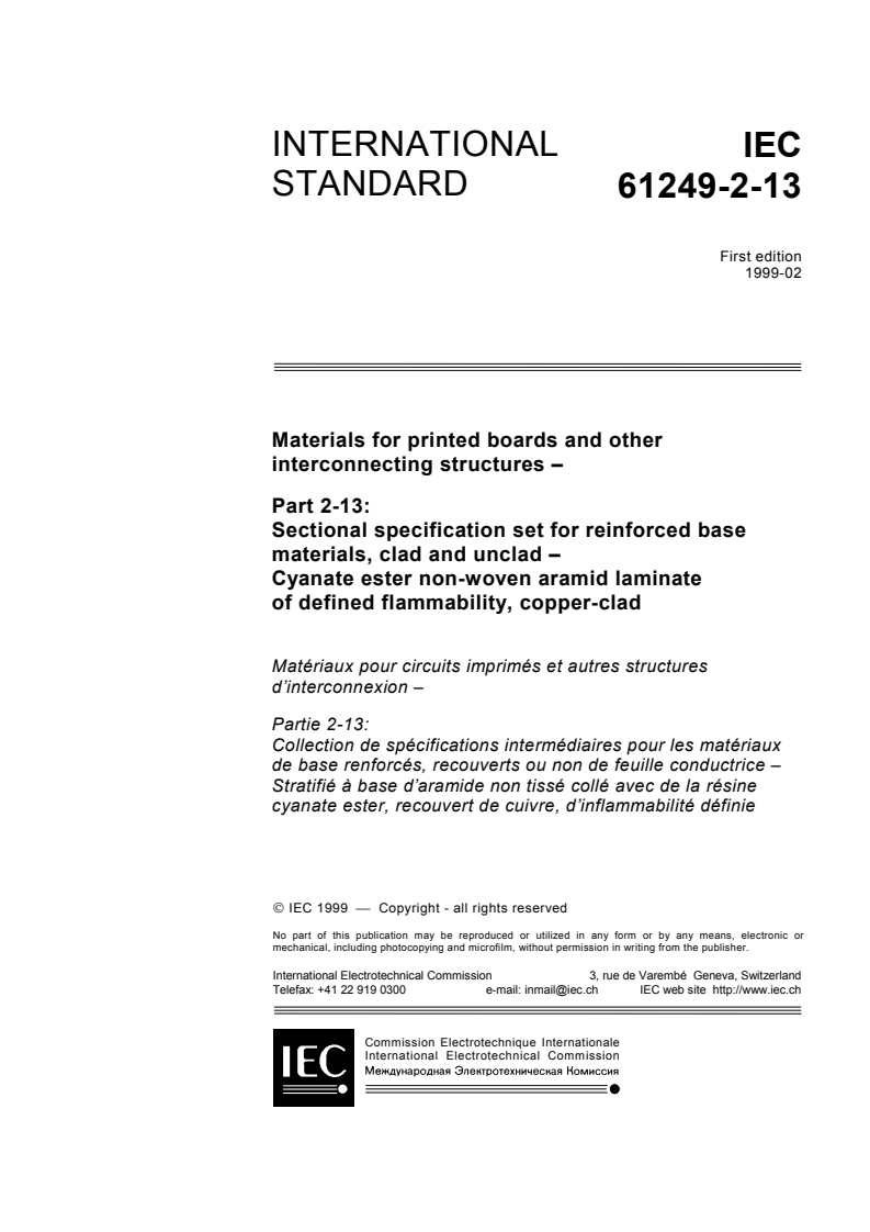 IEC 61249-2-13:1999 - Materials for printed boards and other interconnecting structures - Part 2-13: Sectional specification set for reinforced base materials, clad and unclad - Cyanate ester non-woven aramid laminate of defined flammability, copper-clad
Released:2/26/1999
Isbn:2831846587