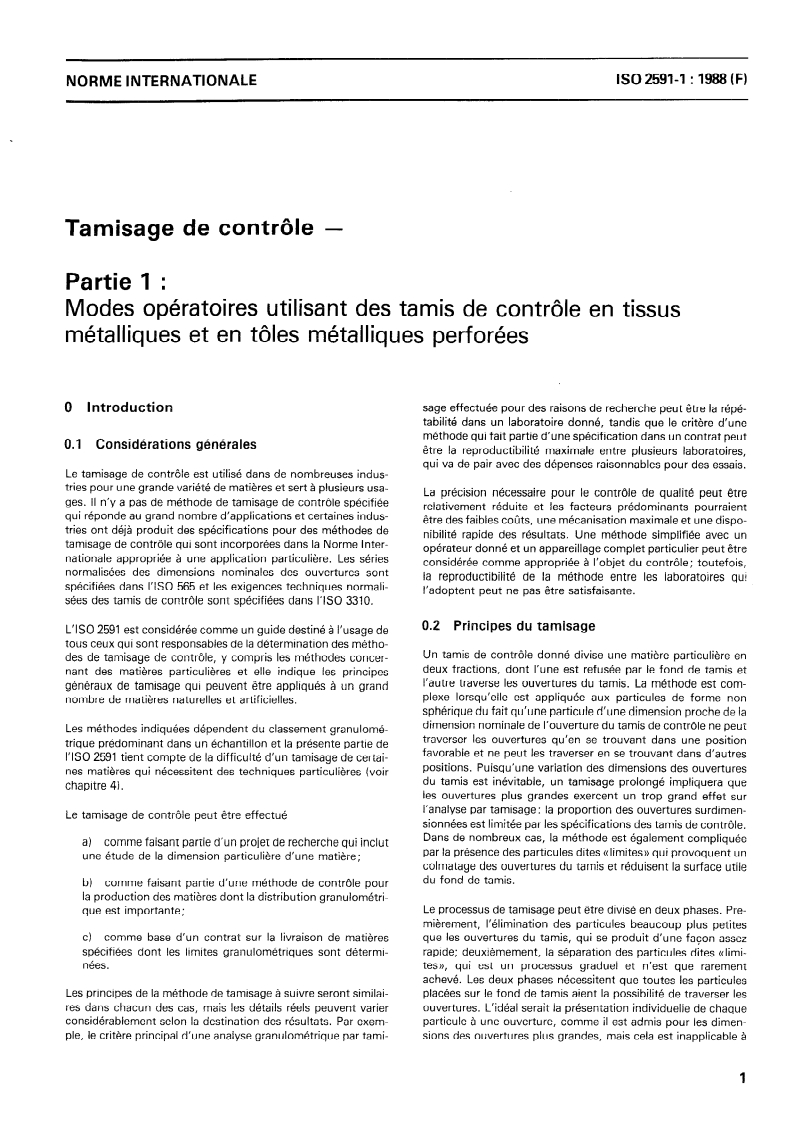 ISO 2591-1:1988 - Tamisage de contrôle — Partie 1: Modes opératoires utilisant des tamis de contrôle en tissus métalliques et en tôles métalliques perforées
Released:12/15/1988
