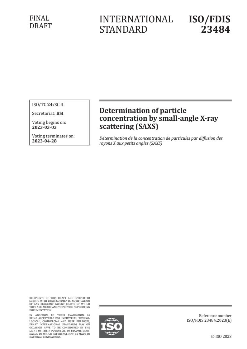 ISO/FDIS 23484 - Determination of particle concentration by small-angle X-ray scattering (SAXS)
Released:2/17/2023