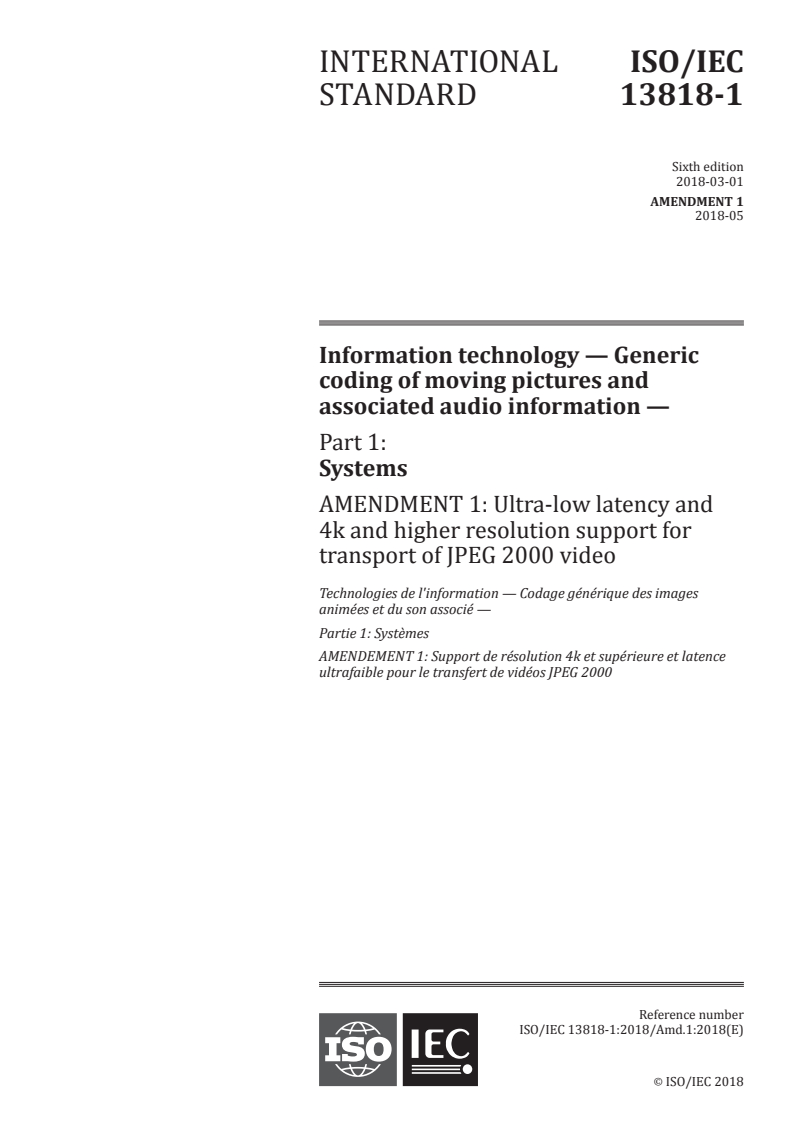 ISO/IEC 13818-1:2018/Amd 1:2018 - Information technology — Generic coding of moving pictures and associated audio information — Part 1: Systems — Amendment 1: Ultra-low latency and 4k and higher resolution support for transport of JPEG 2000 video
Released:5/11/2018