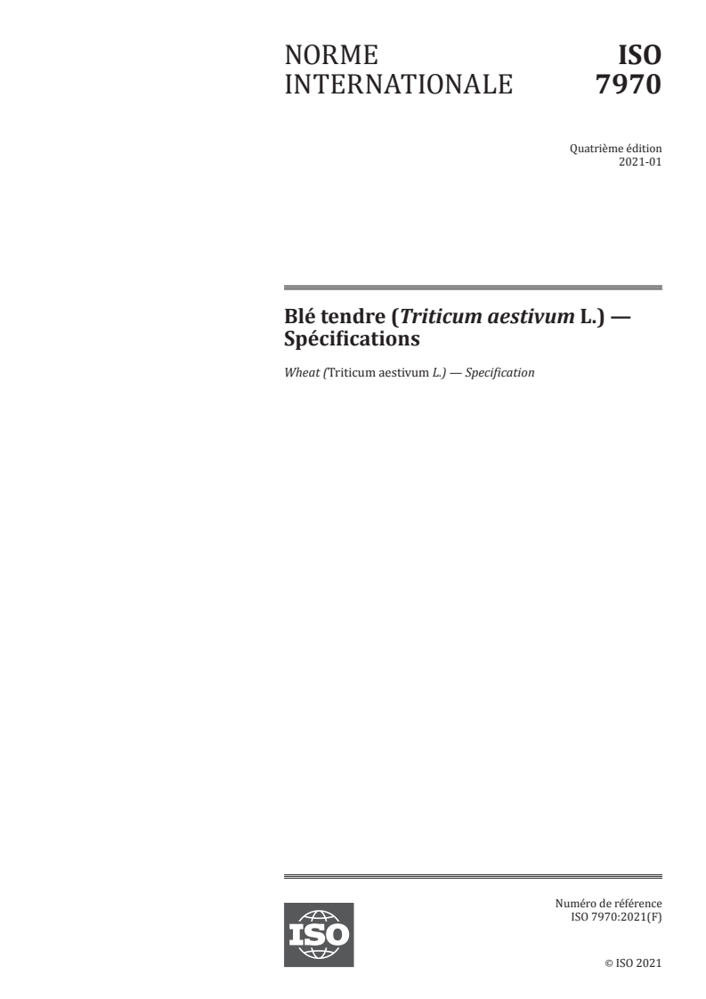 ISO 7970:2021 - Blé tendre (Triticum aestivum L.) — Spécifications
Released:1/5/2021