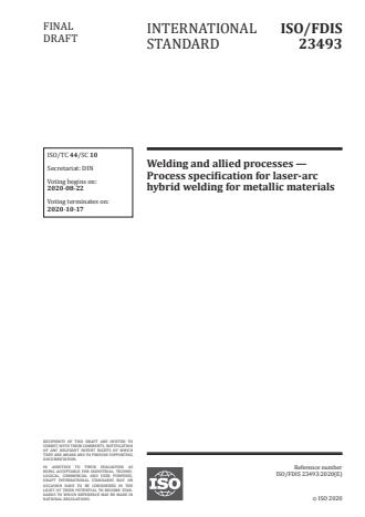 ISO/FDIS 23493:Version 13-okt-2020 - Welding and allied processes -- Process specification for laser-arc hybrid welding for metallic materials