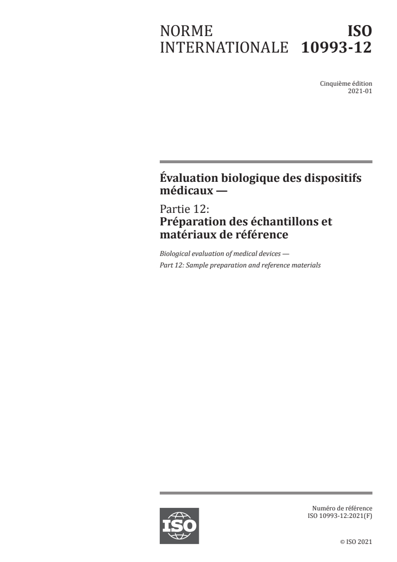 ISO 10993-12:2021 - Évaluation biologique des dispositifs médicaux — Partie 12: Préparation des échantillons et matériaux de référence
Released:1/20/2021