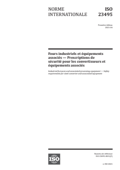 ISO 23495:2021 ISO 23495:2021 - Fours industriels et équipements associés — Prescriptions de sécurité pour les convertisseurs et équipements associés
Released:4/9/2021 - Page 1 preview