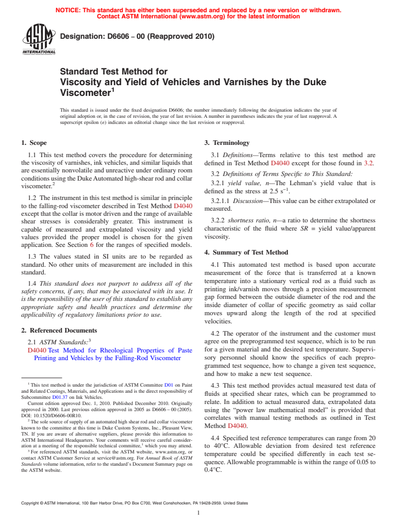 ASTM D6606-00(2010) - Standard Test Method for Viscosity and Yield of Vehicles and Varnishes by the Duke Viscometer