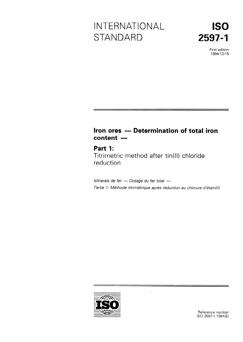 ISO 2597-1:1994 - Iron ores — Determination of total iron content — Part 1: Titrimetric method after tin(II) chloride reduction
Released:12/8/1994