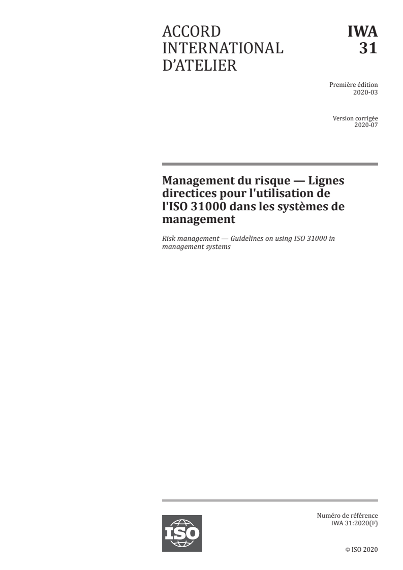 IWA 31:2020 - Management du risque — Lignes directices pour l'utilisation de l'ISO 31000 dans les systèmes de management
Released:7/9/2020