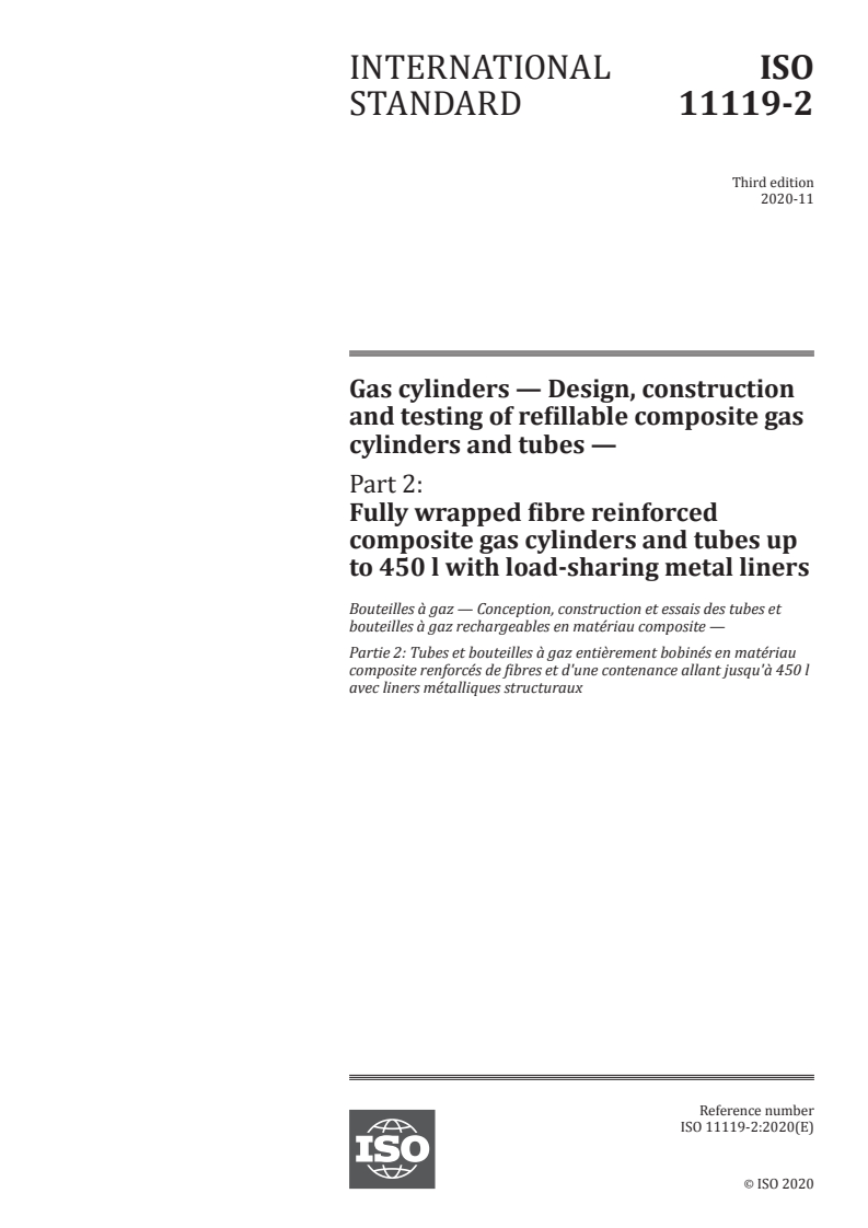 ISO 11119-2:2020 - Gas cylinders — Design, construction and testing of refillable composite gas cylinders and tubes — Part 2: Fully wrapped fibre reinforced composite gas cylinders and tubes up to 450 l with load-sharing metal liners
Released:11/23/2020