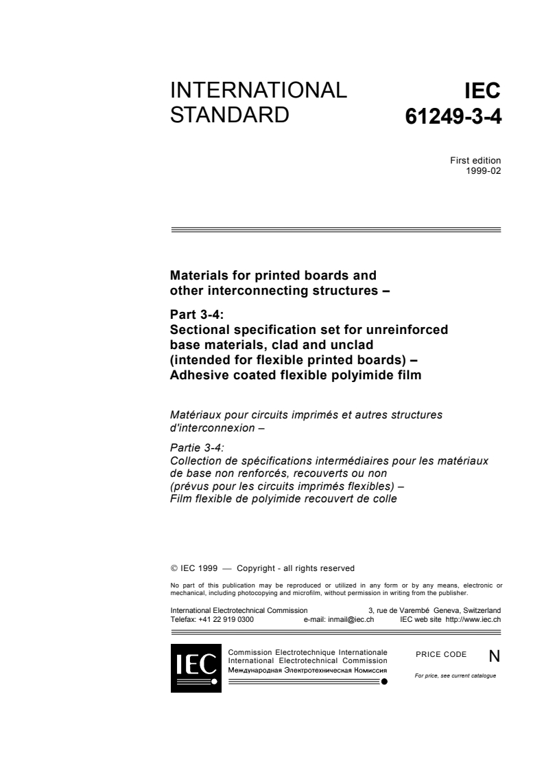 IEC 61249-3-4:1999 - Materials for printed boards and other interconnecting structures - Part 3-4: Sectional specification set for unreinforced base materials, clad and unclad (intended for flexible printed boards) - Adhesive coated flexible polyimide film
Released:2/10/1999
Isbn:2831846544