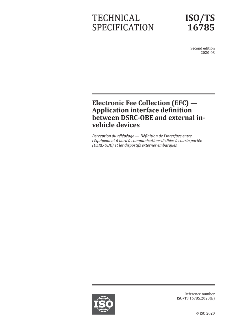ISO/TS 16785:2020 - Electronic Fee Collection (EFC) — Application interface definition between DSRC-OBE and external in-vehicle devices
Released:3/18/2020