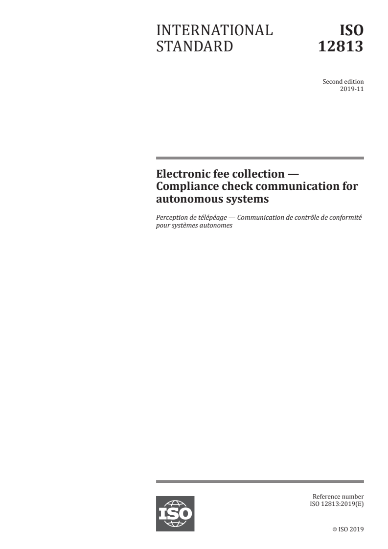 ISO 12813:2019 - Electronic fee collection — Compliance check communication for autonomous systems
Released:11/15/2019