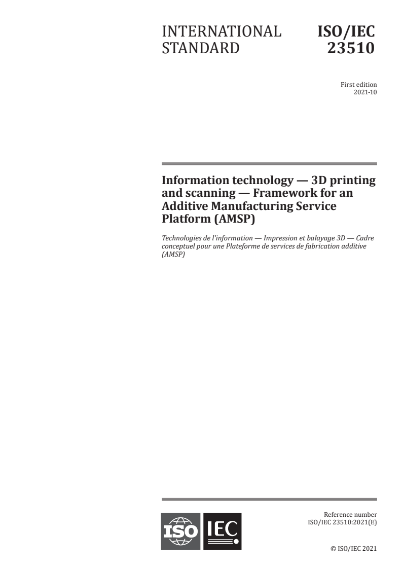 ISO/IEC 23510:2021 ISO/IEC 23510:2021 - Information technology — 3D printing and scanning — Framework for an Additive Manufacturing Service Platform (AMSP)
Released:10/6/2021