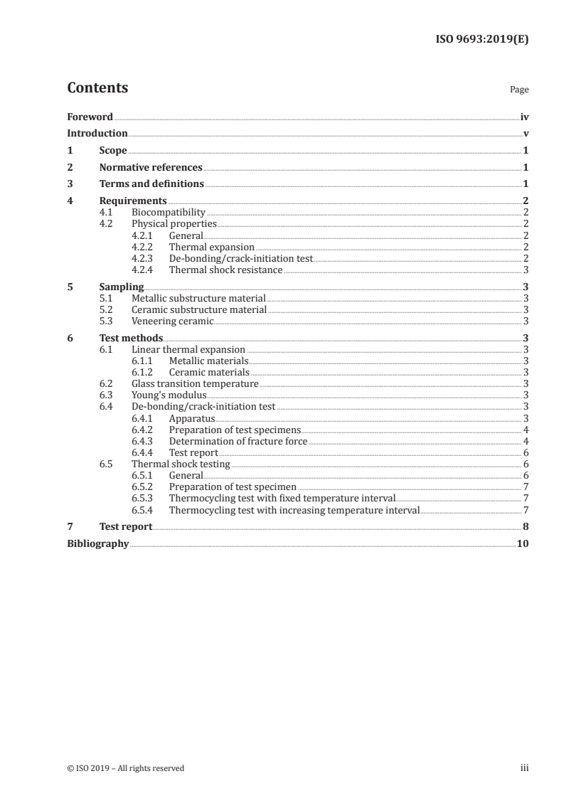 ISO 9693:2019 - Dentistry — Compatibility testing for metal-ceramic and ceramic-ceramic systems
Released:10/25/2019