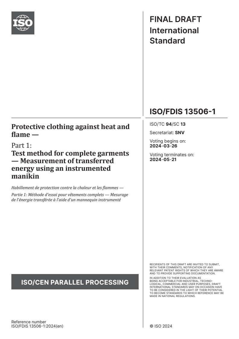 ISO/FDIS 13506-1 - Protective clothing against heat and flame — Part 1: Test method for complete garments — Measurement of transferred energy using an instrumented manikin
Released:12. 03. 2024