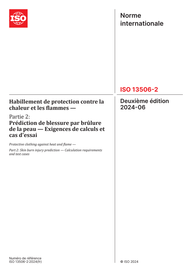 ISO 13506-2:2024 - Habillement de protection contre la chaleur et les flammes — Partie 2: Prédiction de blessure par brûlure de la peau — Exigences de calculs et cas d'essai
Released:12. 06. 2024