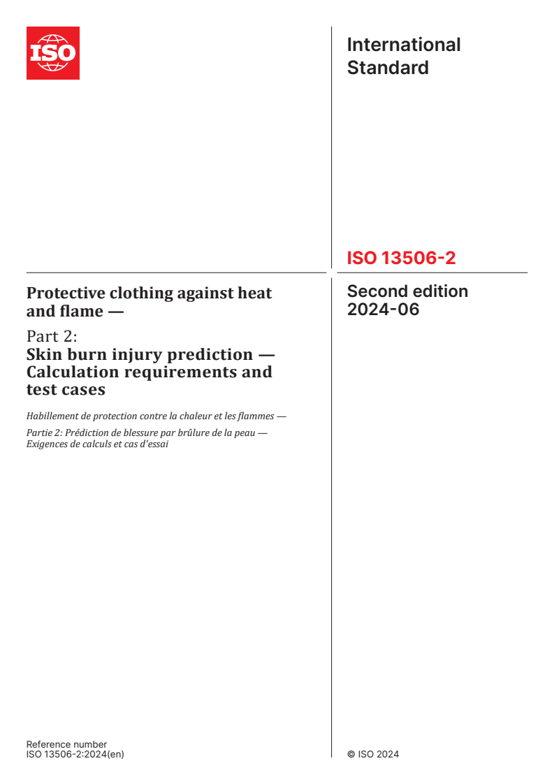 ISO 13506-2:2024 - Protective clothing against heat and flame — Part 2: Skin burn injury prediction — Calculation requirements and test cases
Released:12. 06. 2024