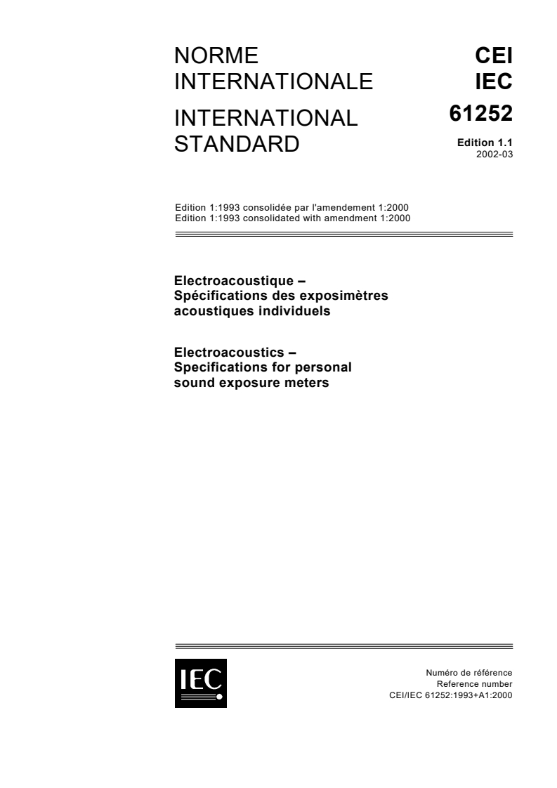 IEC 61252:1993+AMD1:2000 CSV - Electroacoustics - Specifications for personal sound exposure meters
Released:3/12/2002
Isbn:2831861292